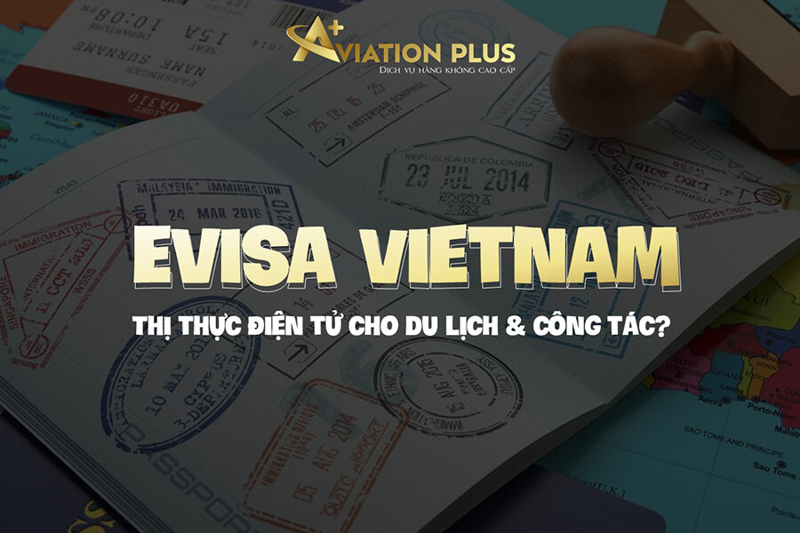 Evisa Vietnam thị thực điện tử cho du lịch và công tác